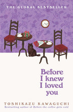 Before I Knew I Loved You by Toshikazu Kawaguchi