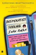 Desperately Seeking Shah Rukh Harper Collins