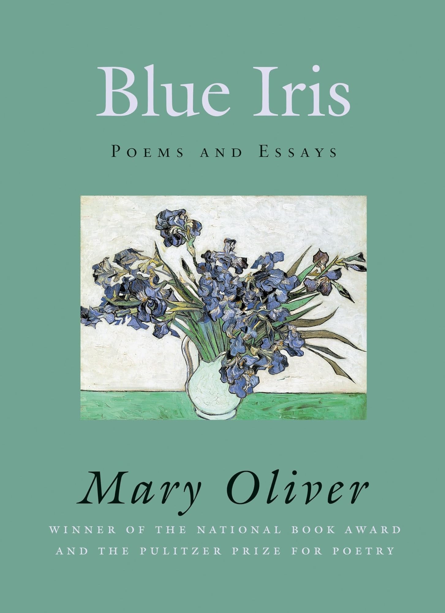 Blue Iris Poems and Essays by Mary Oliver