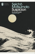 Suspicion by Seicho Matsumoto