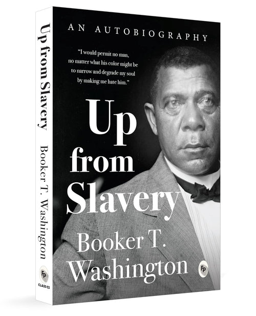 Up from Slavery by Booker T. Washington
