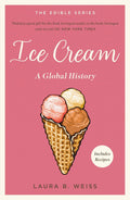 Ice Cream: A Global History MacMillan