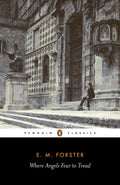 Where Angels Fear to Tread Penguin Classics