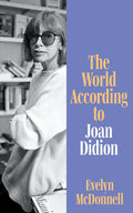 The World According to Joan Didion HarperCollins