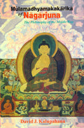 Mūlamadhyamakakārikā of Nāgārjuna by Nāgārjuna, David J. Kalupahana