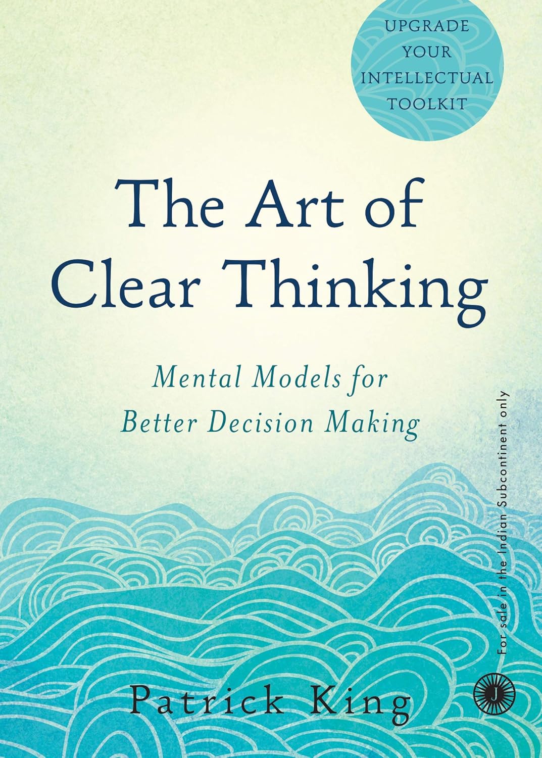 The Art of Clear Thinking Jaico Publishing