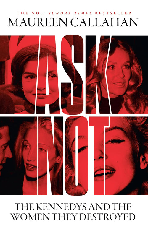 Ask Not by Maureen Callahan
