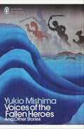 Voices of the Fallen Heroes by Yukio Mishima