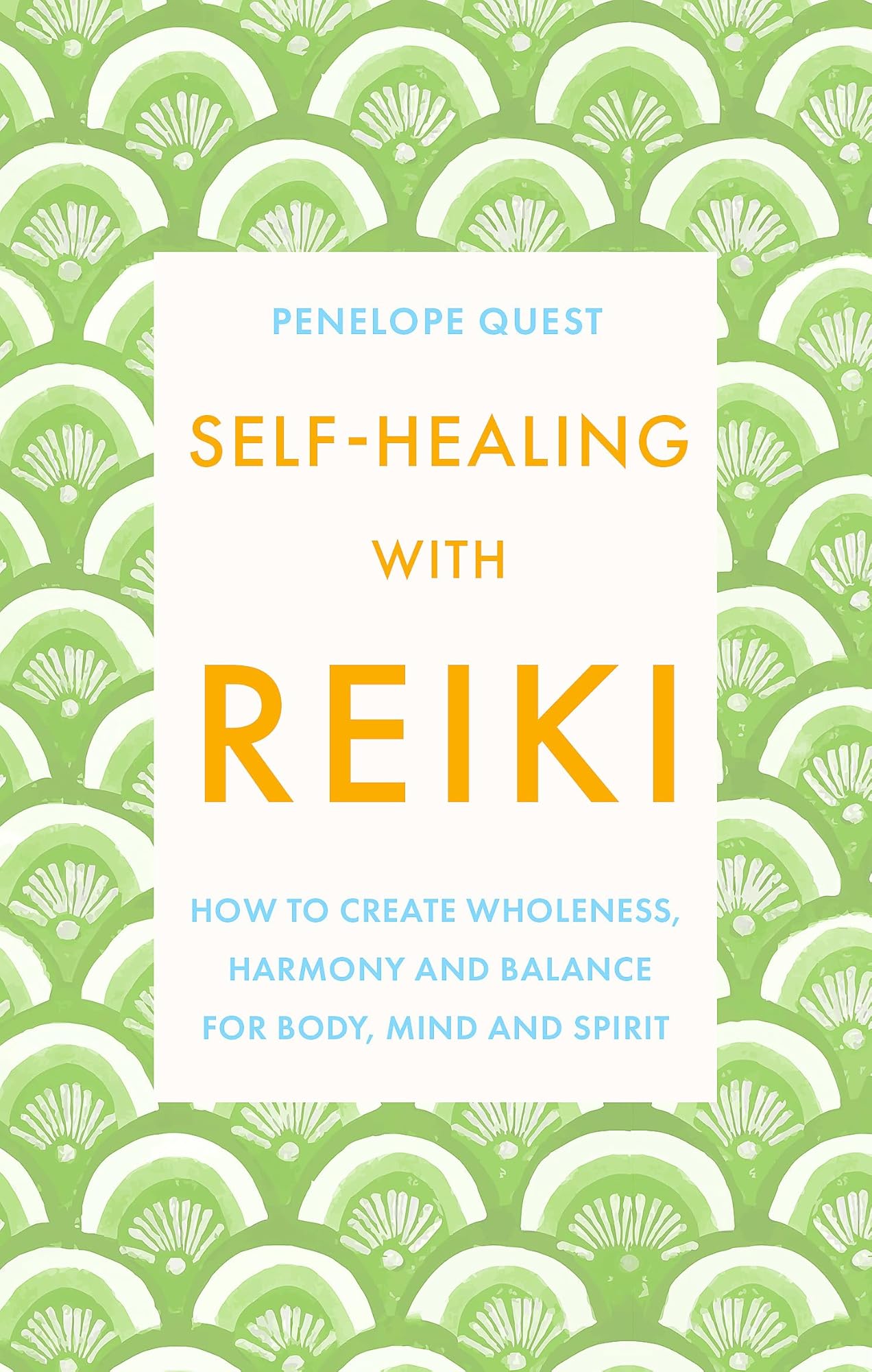 Self-Healing With Reiki by Penelope Quest