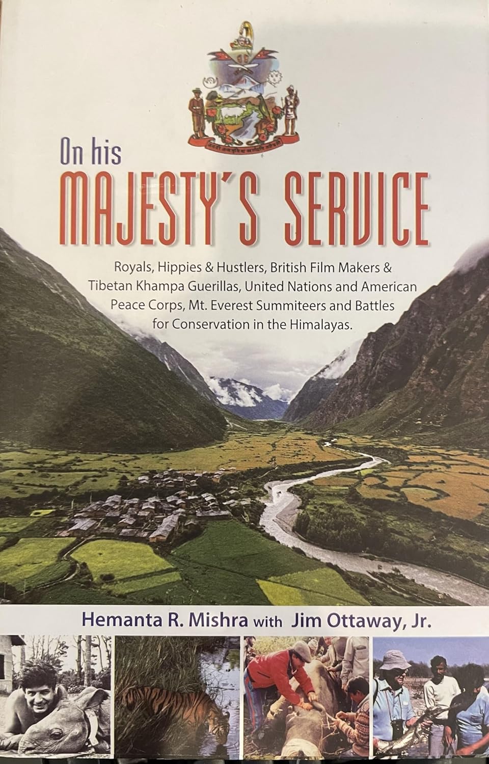 On His Majesty's Service: Royals, Hippies and Hustlers, British Film Makers and Tibetan Khampa Guerillas, United Nations and American Peace Corps, Mt. Everest Summiteers and Battles for Conservation in the Himalayas - 9789937924580 - Book Cover