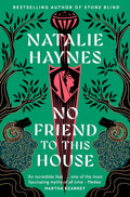 No friend to this house by Natalie Haynes