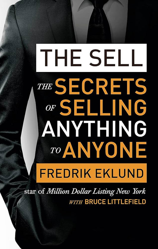 Sell: The Secrets of Selling Anything to Anyone