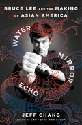 Water Mirror Echo by Jeff Chang