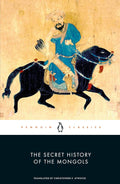 The Secret History of the Mongols Penguin Classics
