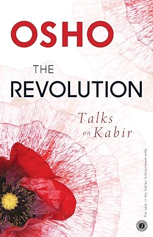 The Revolution: Talks On Kabir BIBLIONEPAL 9789391019105