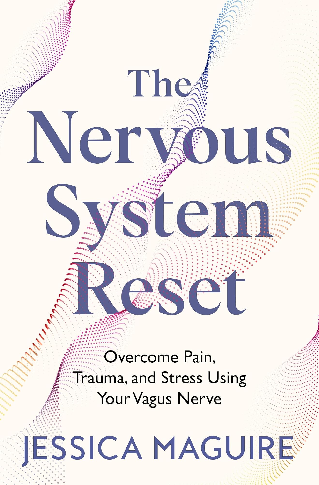 The Nervous System Reset by Jessica Maguire