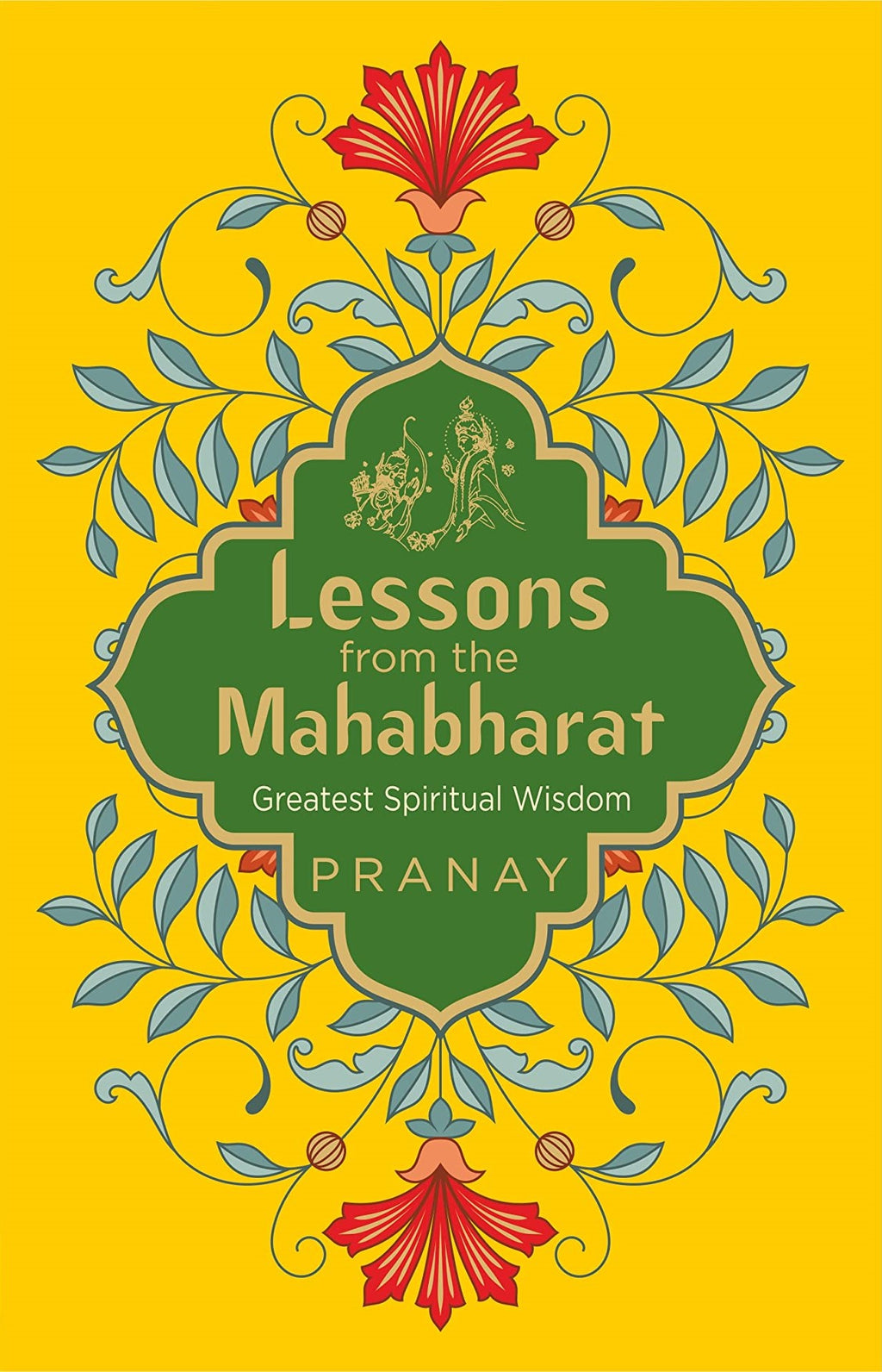 Lessons from the Mahabharat BIBLIONEPAL
