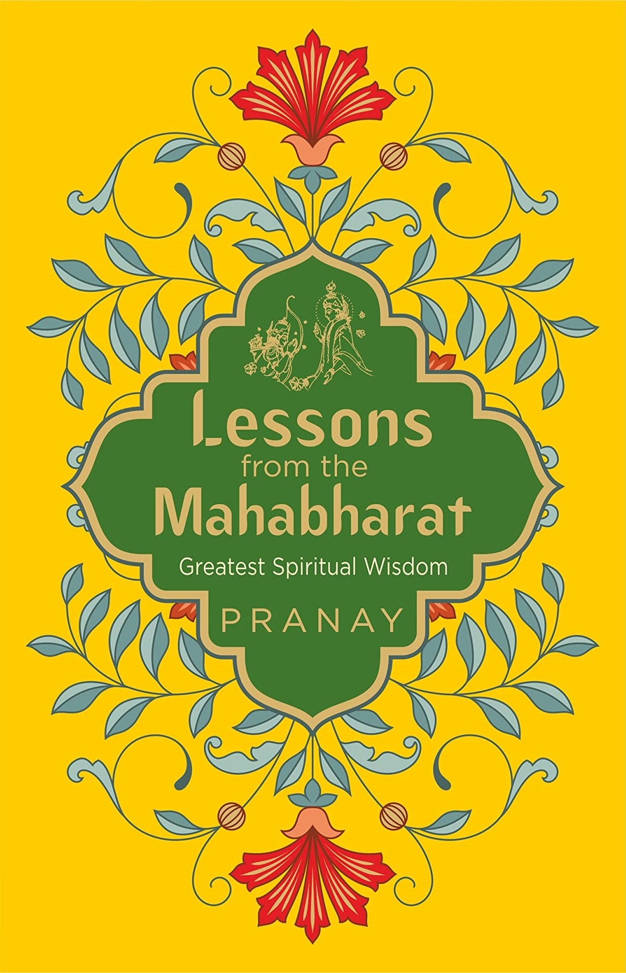 Lessons from the Mahabharat BIBLIONEPAL