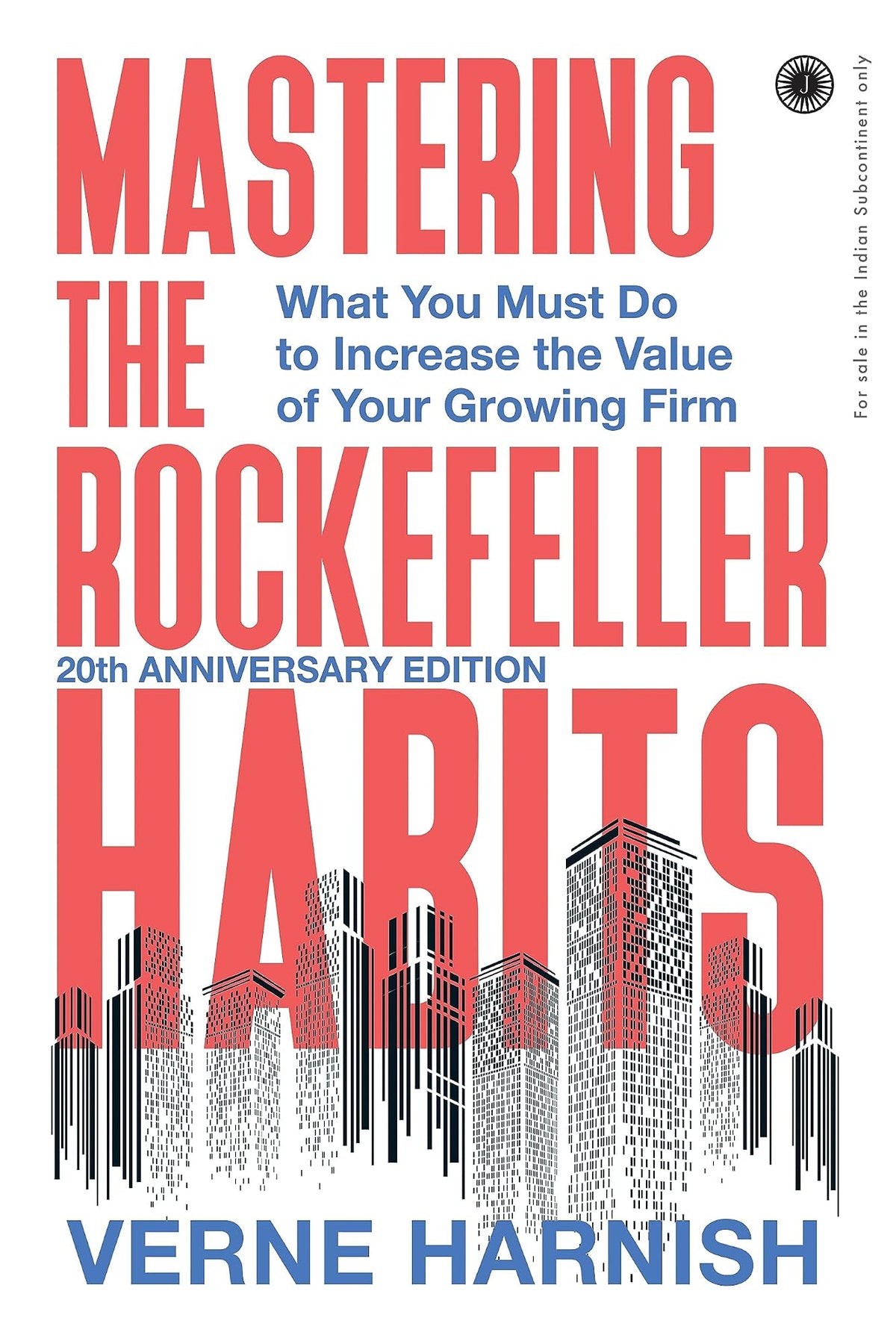 Mastering The Rockefeller Habits by Verne Harnish
