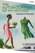 The Autobiography of My Mother Picador