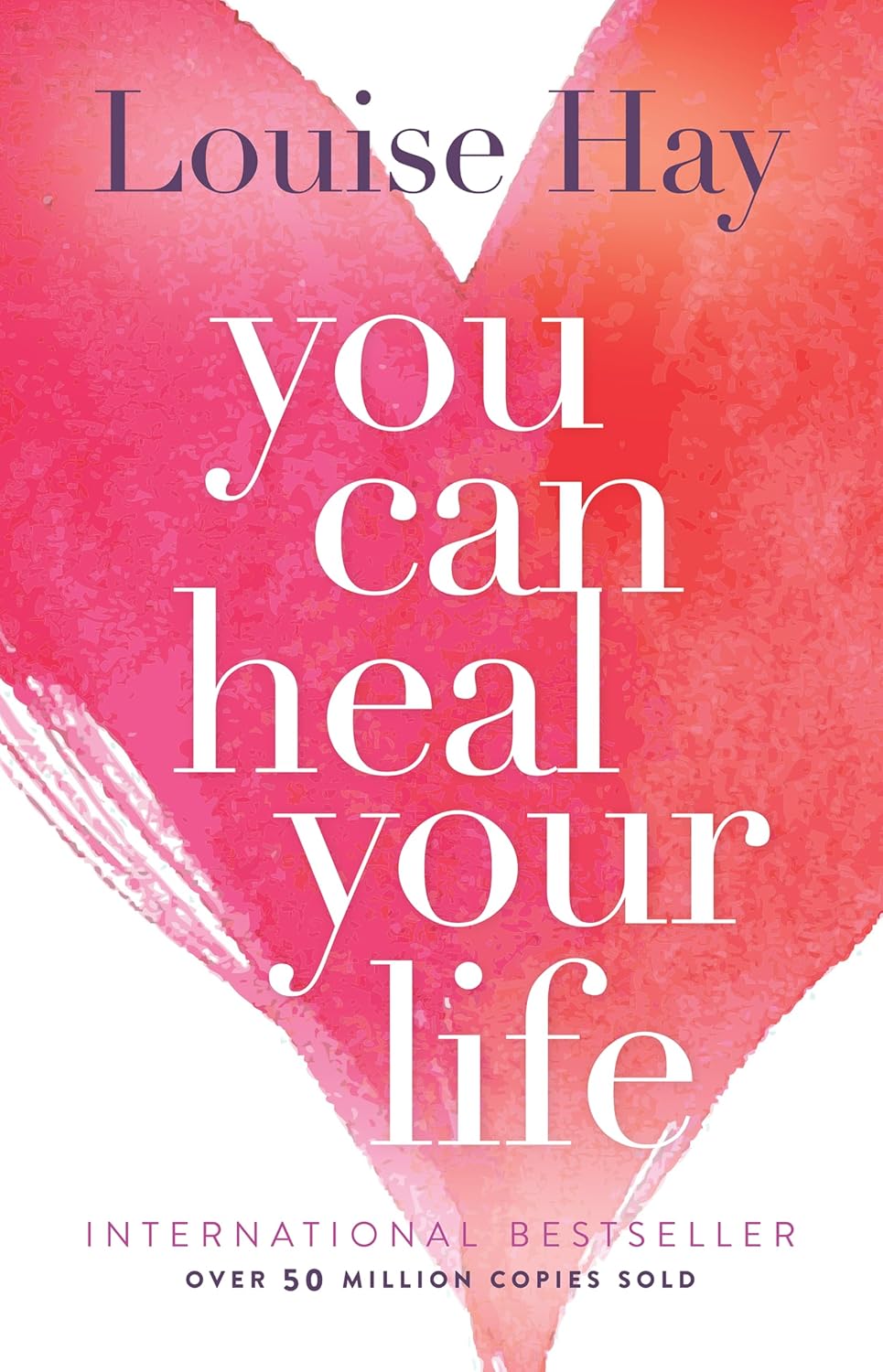 You Can Heal Your Life Hay House LLC