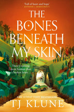 The Bones Beneath My Skin by TJ Klune