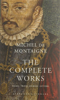 The Complete Works: Essays, Travel Journal, Letters BIBLIONEPAL