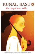 The Japanese Wife by Kunal Basu