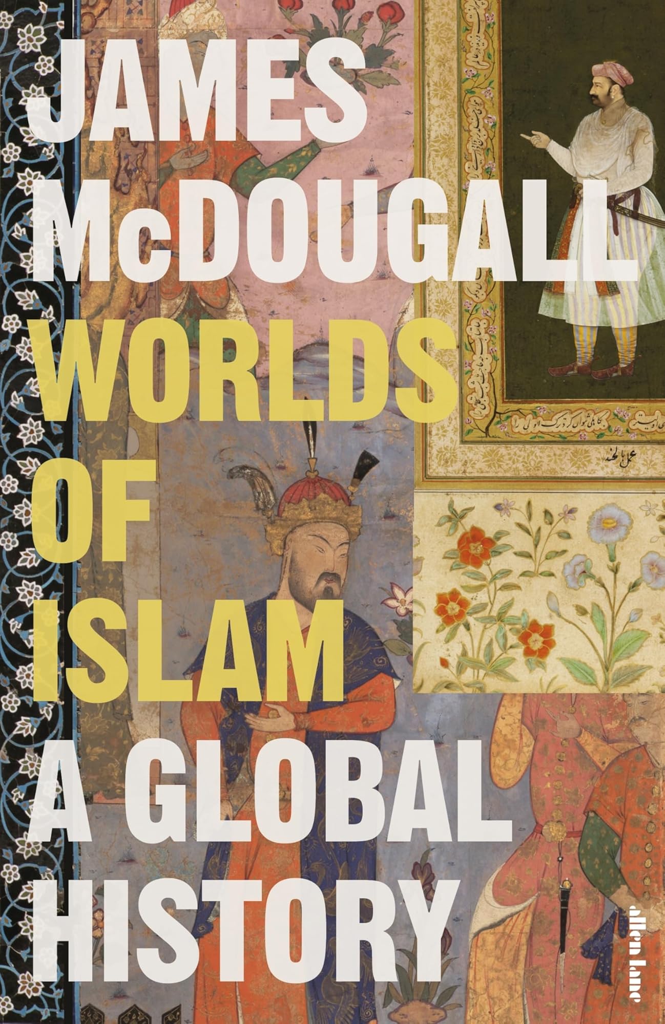 Worlds of Islam by James McDougall