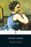 Madame Bovary Multiple Publishers Penguin Classics