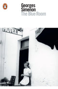 The Blue Room by Georges Simenon, Linda Coverdale (Translator)