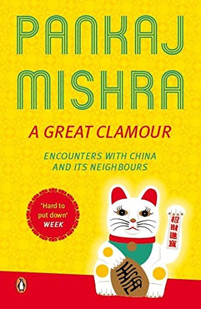 A Great Clamour: Encounters with China and Its Neighbours Penguin Random House