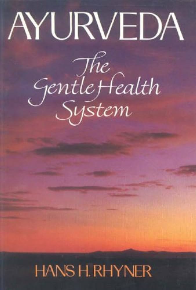 Ayurveda: The Gentle Health System BIBLIONEPAL