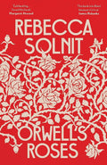 Orwell's Roses BIBLIONEPAL