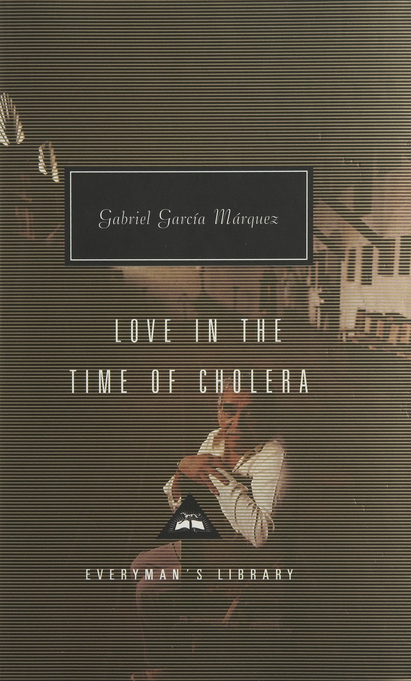 Love in the Time of Cholera Multiple Publishers Everyman's Library