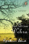 Our Trees Still Grow In Dehra - 9780140169027 - Book Cover