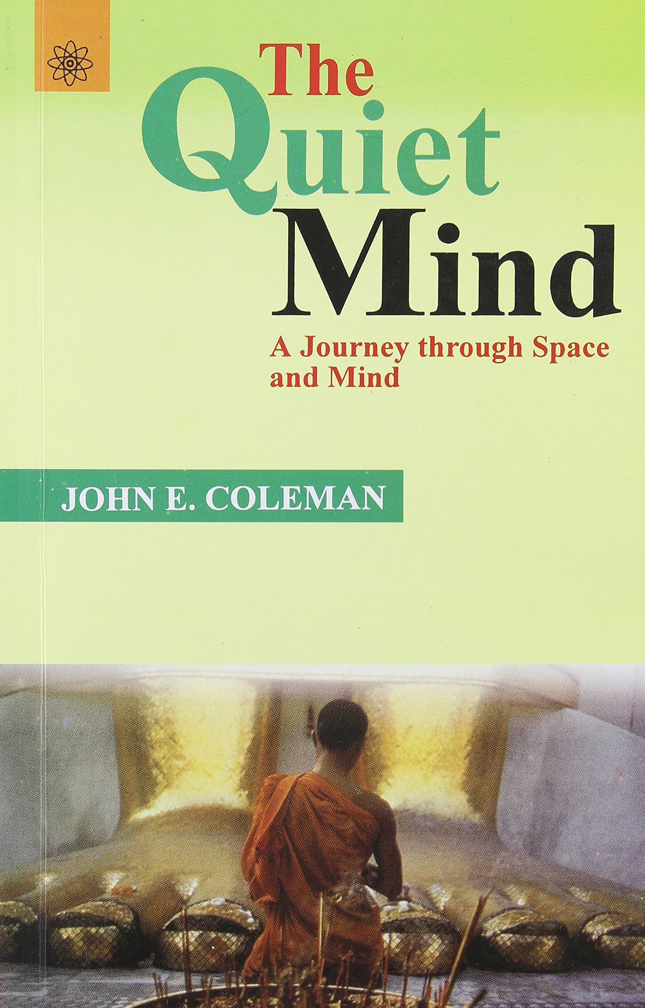 The quiet mind by John E. Coleman