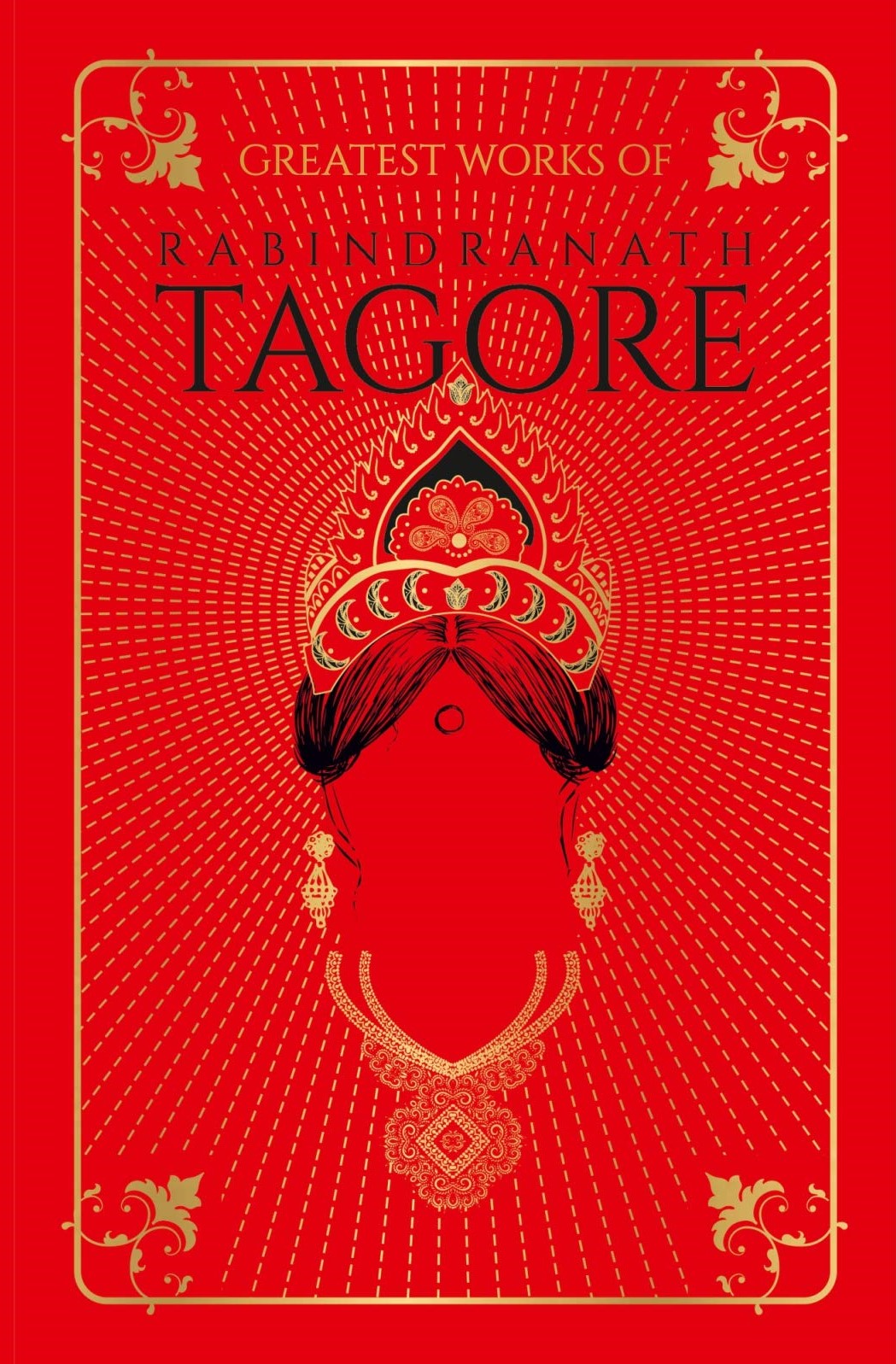 Greatest Works of Rabindranath Tagore BIBLIONEPAL
