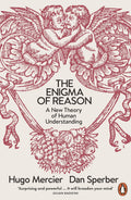 The Enigma of Reason by Hugo Mercier, Dan Sperber