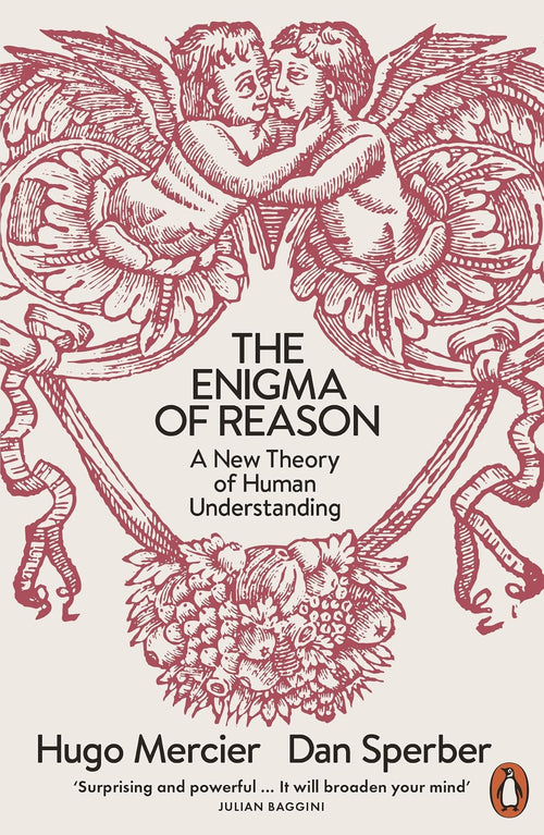 The Enigma of Reason by Hugo Mercier, Dan Sperber