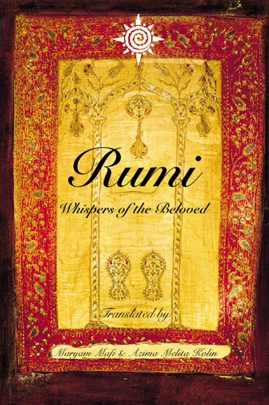 Rumi by Rumi (Jalal ad-Din Muhammad ar-Rumi) ,  Maryam Mafi  (Translator) ,  Azima Melita Kolin  (Translator) at BIBLIONEPAL: Bookstore 