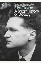 A Short History Of Decay Penguin Classics