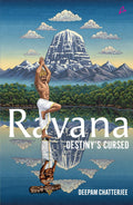 Ravana the Cursed Demon by Deepam Chatterjee