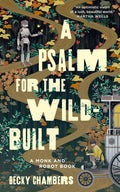 A Psalm for the Wild-built by Becky Chambers