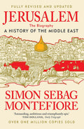 Jerusalem The Biography by Simon Sebag Montefiore