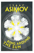 The Complete Stories by Isaac Asimov