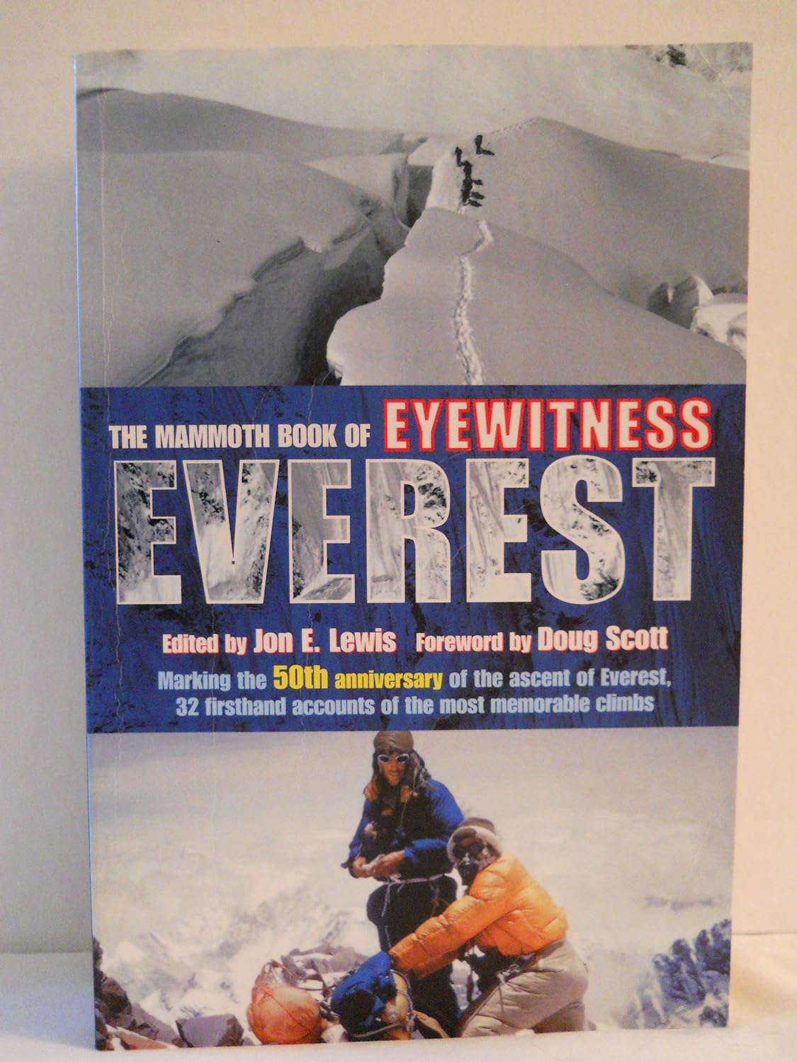 The Mammoth Book of Eyewitness Everest: Marking the 50th Anniversary of the Ascent of Everest, 32 Firsthand Accounts of the Most Memorable Climbs - 9780786711710 - Book Cover