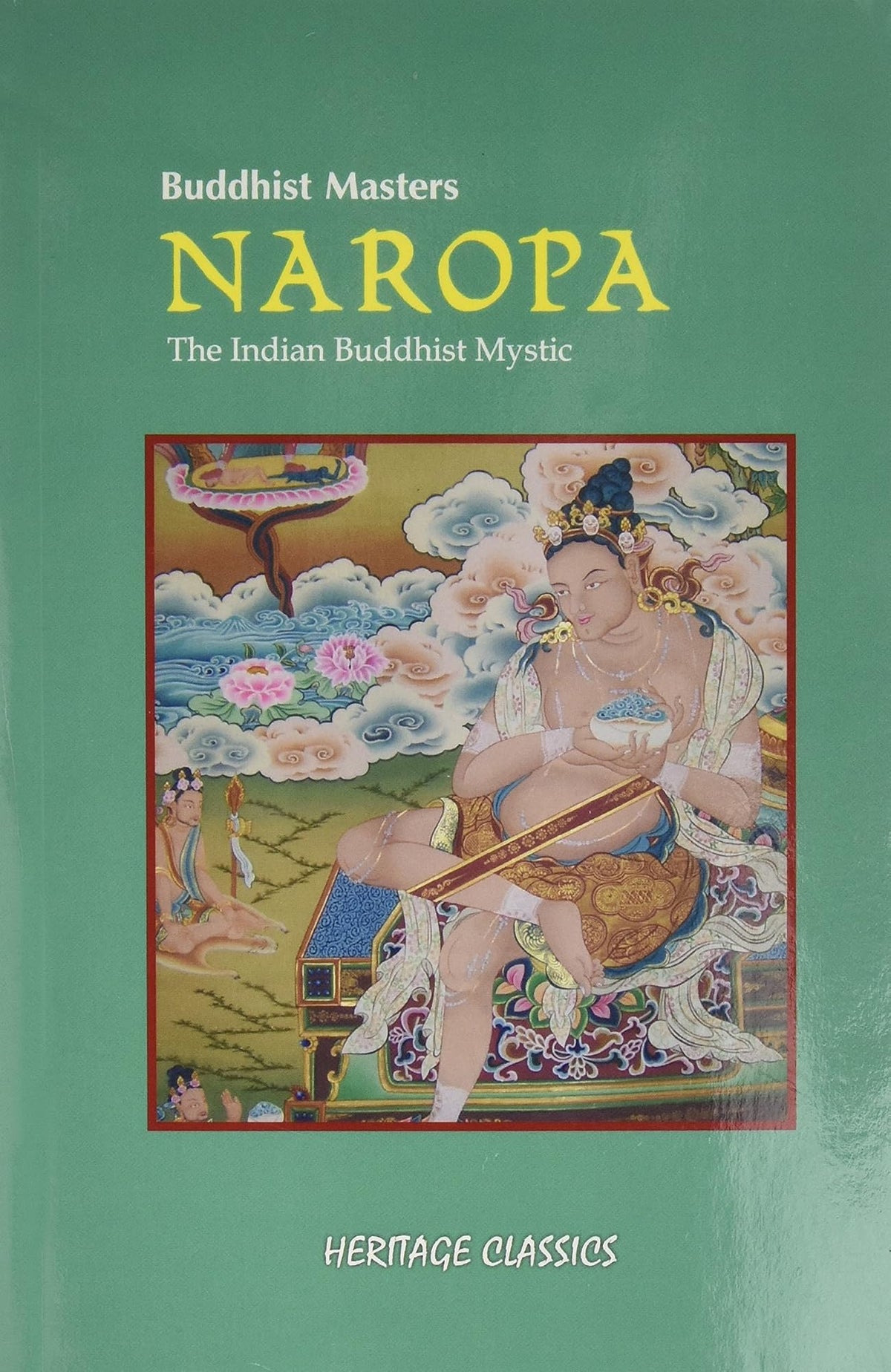 Buddhist Masters Naropa by Jungney Lhamo