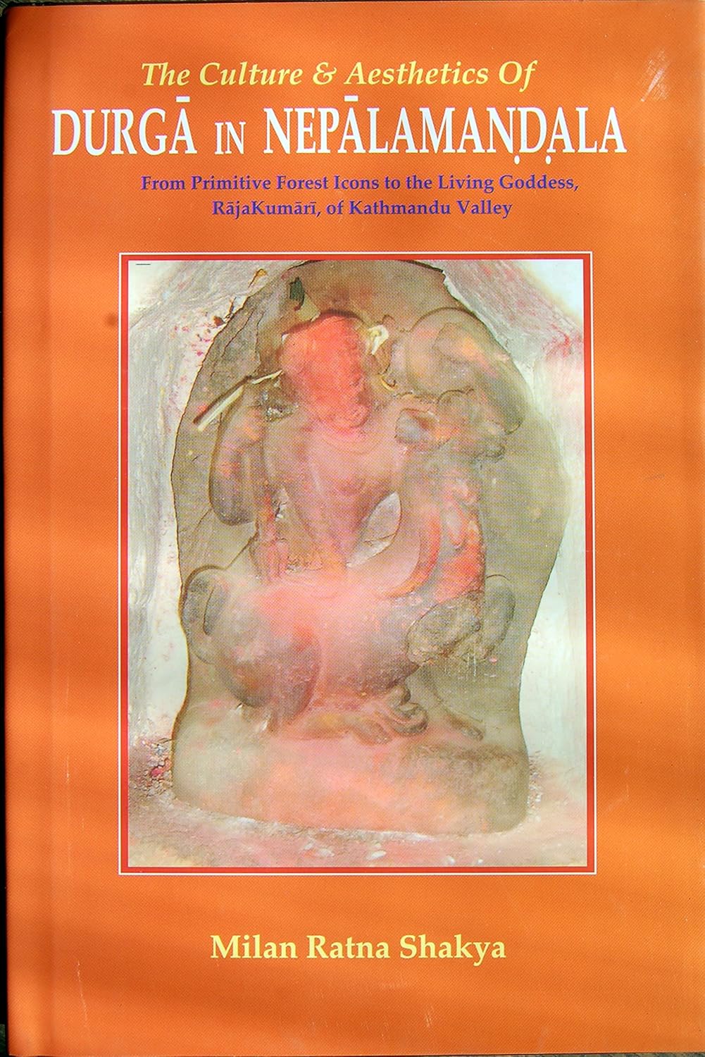 The Culture & Aesthetics of Durga in Nepalamandala - 9788183630955 - Book Cover