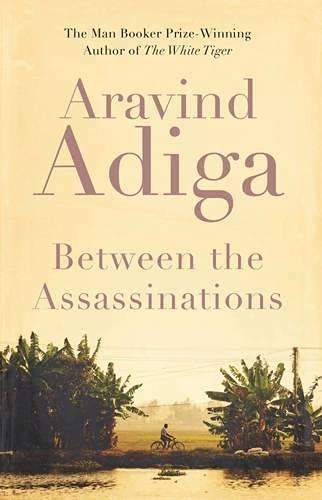 Between the Assassinations by Aravind Adiga - 9789382616757 - Book Cover